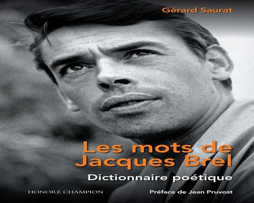 un Livre Sur Les Mots De Jacques Brel