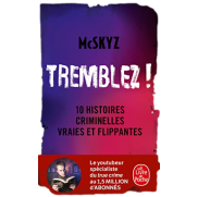 <notranslate>un Livre : Tremblez !: 10 Histoires Criminelles Vraies Et Flippantes</notranslate>
