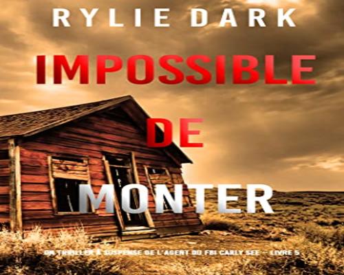 un Thriller Haletant : "Impossible De Monter (Fbi – Livre 5)"