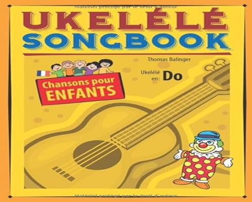 un Livre Ukelélé Songbook: Chansons Pour Enfants