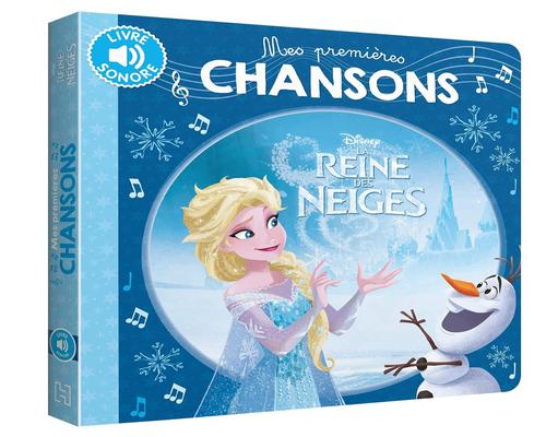 un Livre Disney - La Reine Des Neiges, Mes Premières Chansons