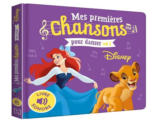 un Livre Sonore Disney Mes Premières Chansons Pour Danser Vol.1