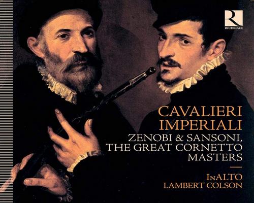 eine Kammermusik Zenobi & Sansoni - The Great Cornetto Masters