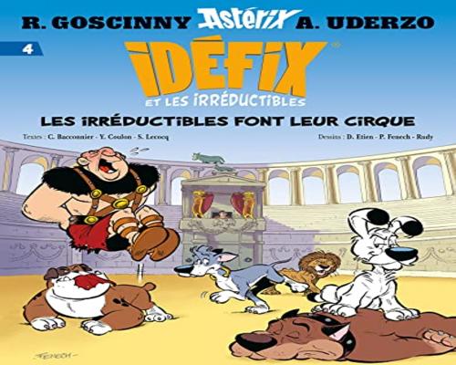 Bd Idéfix Et Les Irréductibles Tome 4 - Les Irréductibles Font Leur Cirque