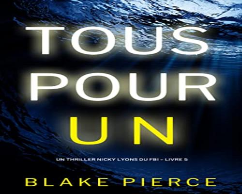 un Roman Tous Pour Un (Un Thriller Nicky Lyons Du Fbi – Livre 5)