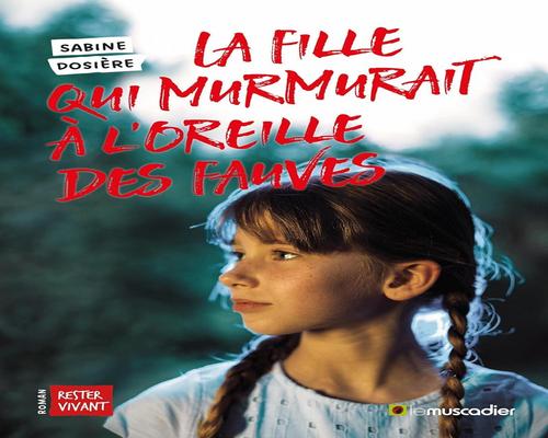 un Roman 'La Fille Qui Murmurait À L'Oreille Des Fauves'