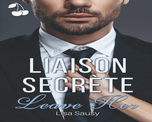 un Roman "Liaison Secrète"
