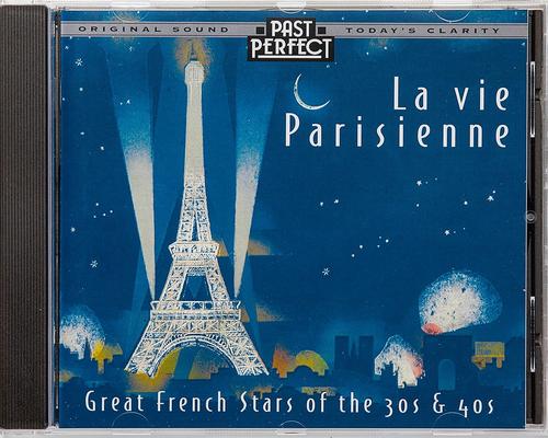 a Cd La Vie Parisienne Great French Music Stars Of The 30S & 40S Chansons. Vintage Music Restored From The Original Recordings