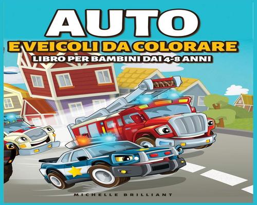 <notranslate>un Livre "Auto E Veicoli Da Colorare Libro Per Bambini Dai 4-8 Anni"</notranslate>
